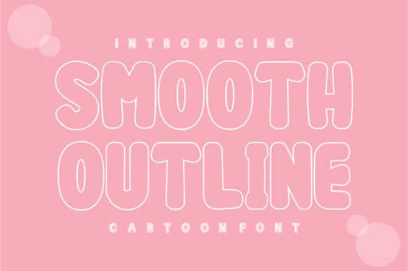 Smooth Outline: A Playful Modern Display Font