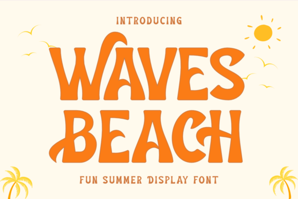 Waves Beach: A Fun Summer Display Font for Creative Projects