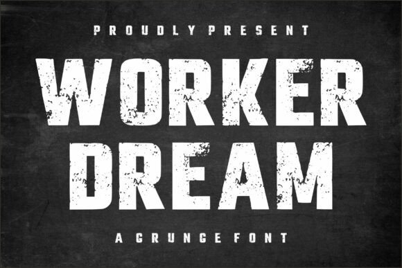 Worker Dream: Bold Grunge Font for Impactful Design